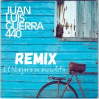 Juan Luis Guerra 4.40 - El Niágara en Bicicleta (Remix)
