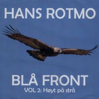 Hans Rotmo - Blå Front 2: Høyt på strå