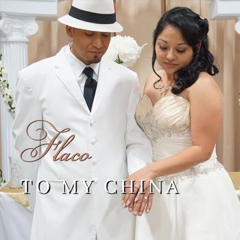 Flaco - To My China