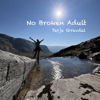 Terje Gravdal - No Broken Adult