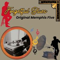 Original Memphis Five - Forgetful Blues