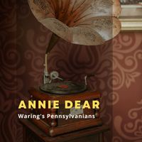 Waring's Pennsylvanians - Annie Dear