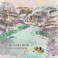 Corey Allison Music - Forever I Row