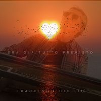 Francesco Digilio - Era gia tutto previsto