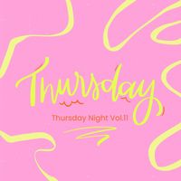 Thursday - Thursday Night Vol.11