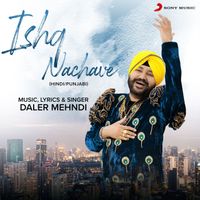 Daler Mehndi - Ishq Nachave