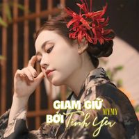 MYMY - Giam Giữ Bởi Tình Yêu