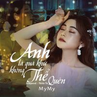 My My - Anh Là Quá Khứ Không Thể Quên (House Lak)