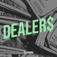 Alejandro - Dealer$ (Explicit)