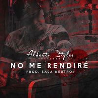 Alberto Stylee - No Me Rendiré