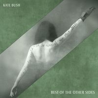 Kate Bush - Best Of The Other Sides