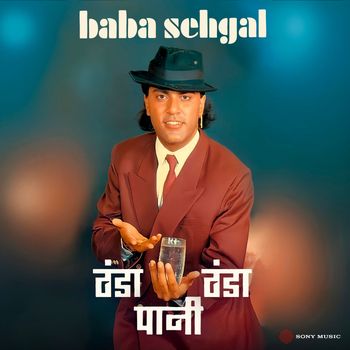 Baba Sehgal - Thanda Thanda Pani