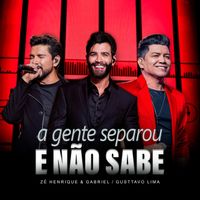 Zé Henrique & Gabriel - A Gente Separou e Não Sabe (Da Play na Playlist, Ao Vivo)