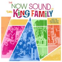 The King Family - The Now Sound Of The King Family with the Alvino Rey Orchestra