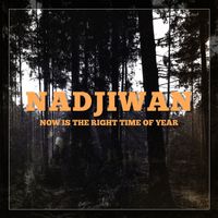 Nadjiwan - Now Is the Right Time of Year