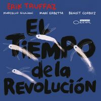 Erik Truffaz - El Tiempo de la Revolución