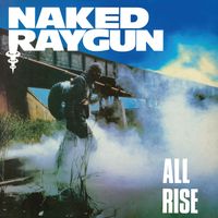 Naked Raygun - All Rise (Remastered [Explicit])