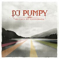 DJ Pumpy - Les Lacs du Connemara