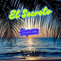 Rodolfo Aicardi - El Secreto (Siempre Tropical)
