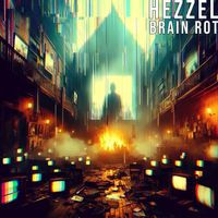 Hezzel - Brain Rot
