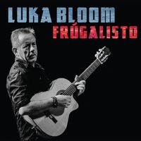 Luka Bloom - Frúgalisto