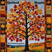 The Banastar Project - Quilted Maple