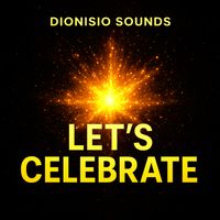 Dionisio Sounds - Lets Celebrate