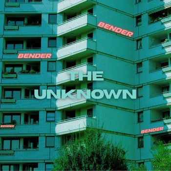 Bender - The Unknown