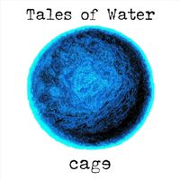 Cage - Tales of Water