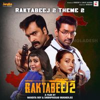 Bonnie Chakraborty - Raktabeej 2 Theme 2 (From "Raktabeej 2")