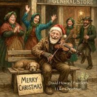 David Howard Faircloth - I Like Christmas