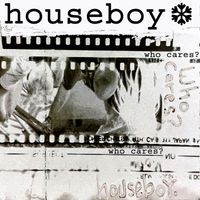 Houseboy - Who Cares? (Explicit)