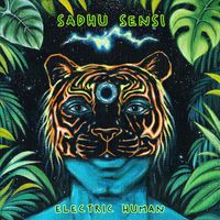 Sadhu Sensi - Electric Human