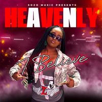 Heavenly - I Believe