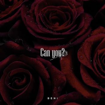 Beni - Can you? (Explicit)
