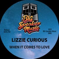 Lizzie Curious - When It Comes To Love
