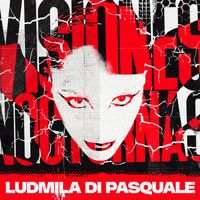 Ludmila Di Pasquale - Visiones Nocturnas