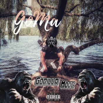 GoMa - Gorilla Mode (Explicit)