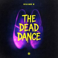 Kilian K - The Dead Dance