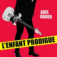 Axel Bauer - L'Enfant Prodigue