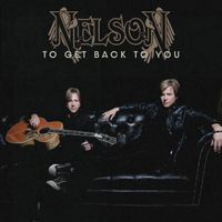 Nelson - To Get Back To You (Single Version)