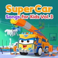 SuperCar - SuperCar Songs for Kids, Vol. 3
