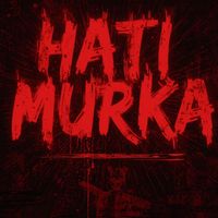 atika - Hati Murka