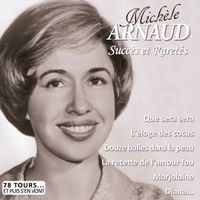 Michèle Arnaud - Succès et raretés (Collection "78 tours et puis s'en vont"), Vol. 2
