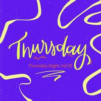 Thursday - Thursday Night Vol.16