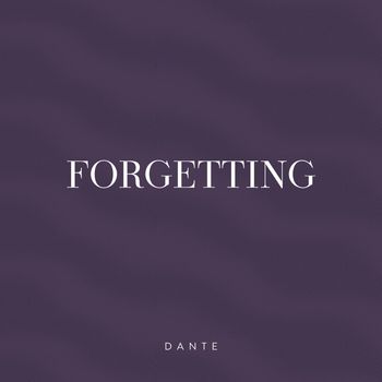 Dante - Forgetting
