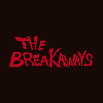 THE BREAKAWAYS - N.T.A.
