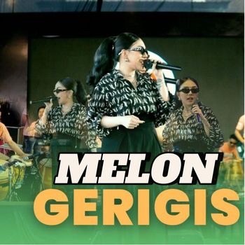Melon - Gerigis