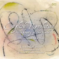 Youichi Hembo, Thomas Baeté & Tomoko Kakuma - English Revolution　–the beauty of the world–　Albion’s Golden Age of Music