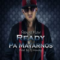 Ñengo Flow - Ready Pa Matarnos